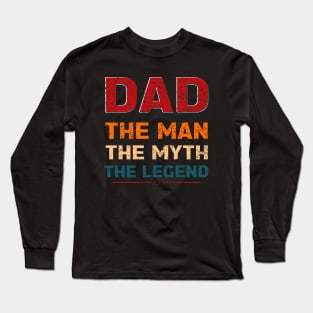 Dad the man the myth the legend Long Sleeve T-Shirt